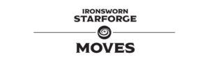 IRONSWORN-STARFORGE_moves
